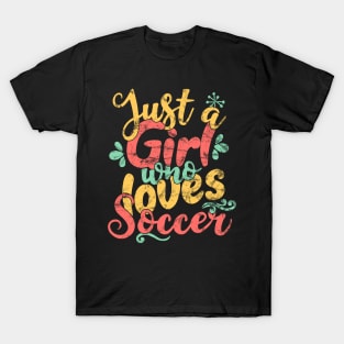 Just A Girl Who Loves Soccer Gift print T-Shirt